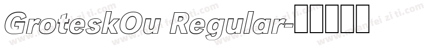 GroteskOu Regular字体转换